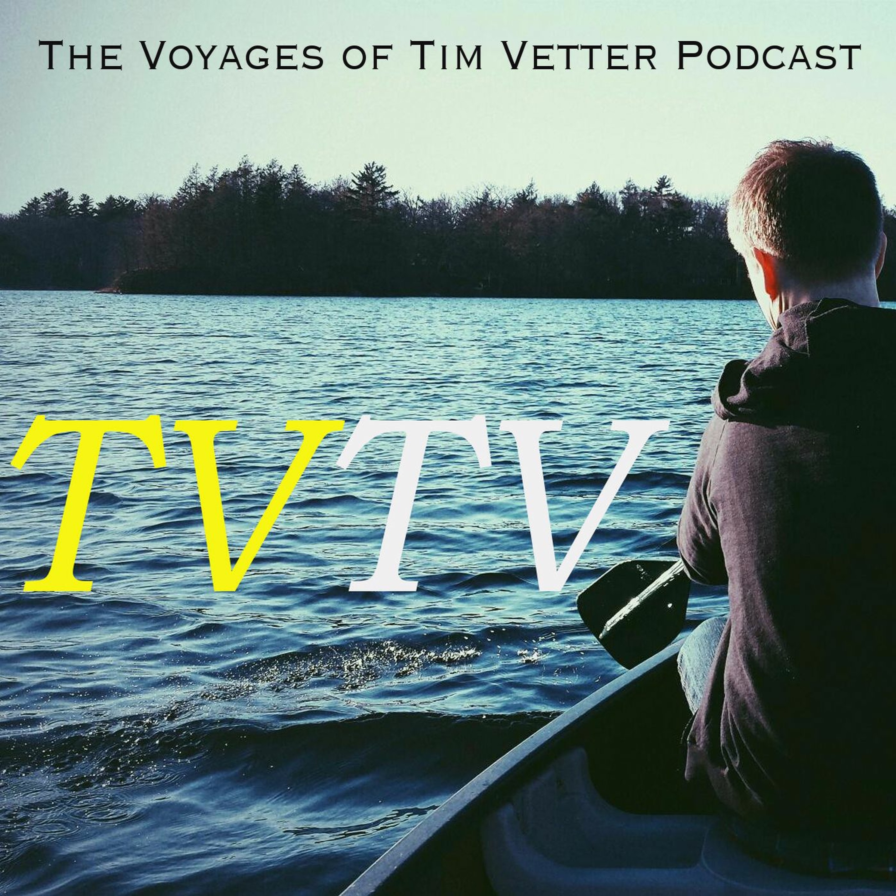 The Voyages of Tim Vetter
