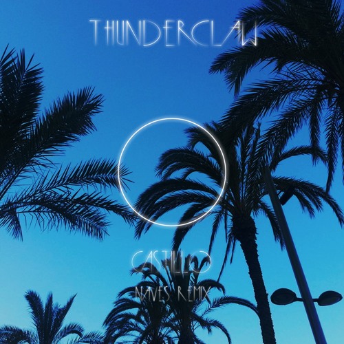 Thunderclaw - Castillo (Naves Remix)