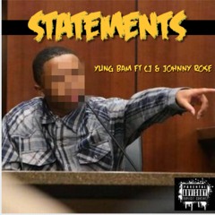 Yung Bam ft. Cj & Johnny Rose - Statements