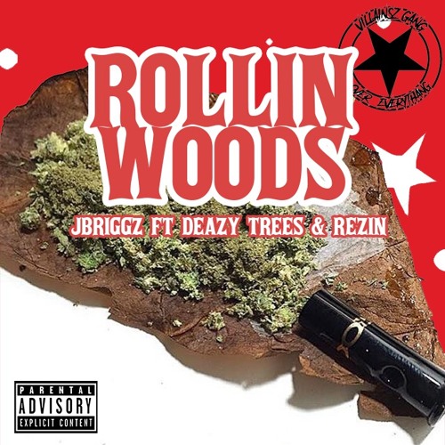 "Rollin Woods" JBriggz ft. Deazy Treez & Rezin