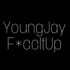 Young Jay - Fucc It Up
