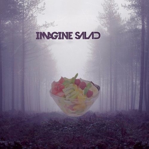 Imagine Salad - Radioactive