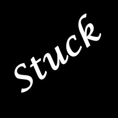 Stuck
