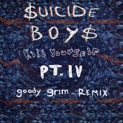 $uicide Boy$ - KILL YOURSELF PART IV (goody grim remix)