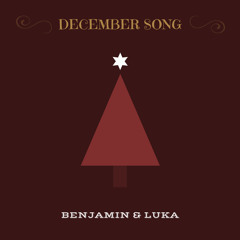 December Song | Ben Gofton & Luka J. Núñez