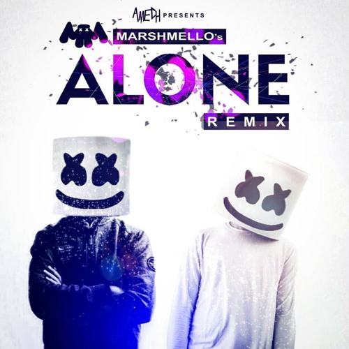 Alone (Marshmello) AmEch Remix by AmEch Ké Free download on ToneDen