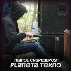 Manol CHUPASAPOS - Planeta Tekno