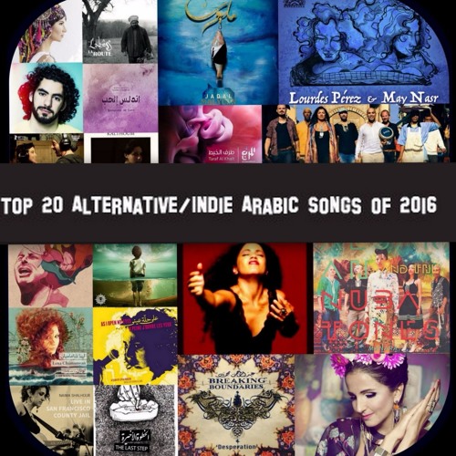 Stream Arabology 10.7 [Top 20 Alternative/Indie Arabic Songs of 2016] by  arabology | Listen online for free on SoundCloud