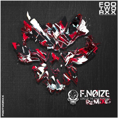 08 F.Noize - Lord Of The Underground (Vandal!sm Remix) - FWXXDIGI045 - PREVIEW