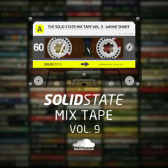 The Solid State Mix Tape Vol 9 - Wayne Smart