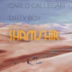 Carlo Callegari X Dirty Boy - Shamshir
