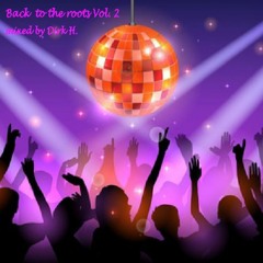 "Back to the Roots Vol. 2" mixed by Dirk H.
