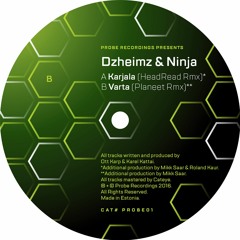 Dzheimz & Ninja - Varta (Planeet Remix) [Probe Recordings - PROBE01]