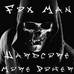 Fox Man - Hardcore More Power