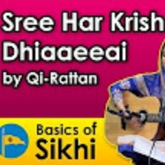 Sree Har Krishan Dhiaaeeai (Reflect On Guru Har Krishan) - Qi-Rattan (04/12/16)