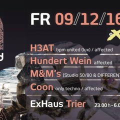 Hundert Wein @ affected /w M&M's // Coon // H3AT // Hundert Wein