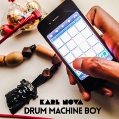 Karl Nova - Drum Machine Boy
