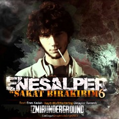 Enes Alper - Sakat Bırakırım Part 5 (Re - Diss Elleran Elvis)