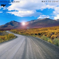 Rovy R. Ghani - Way to Love [CLIP]