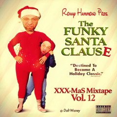 XXX-MasS Mix - Vol.12 (2016) ''The FuNKy SaNTa CLauSe'' .. (Xmas Mixtape)