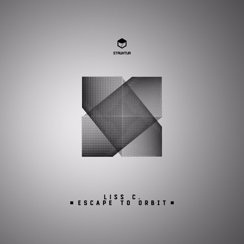 STRUK009 LISS C. - Escape To Orbit (EP)