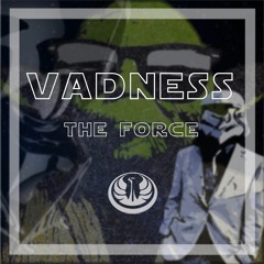 Vadness - The Force (Original Mix) | OUT NOW