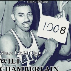 Marc J & Lil Ugly - Wilt Chamberlain