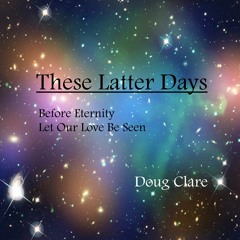These Latter Days (Demo)