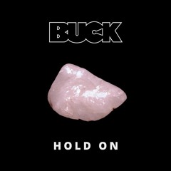 HOLD ON