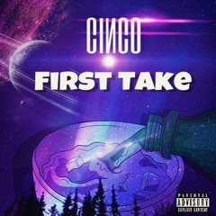 Lil Cinco - First Take - Audio