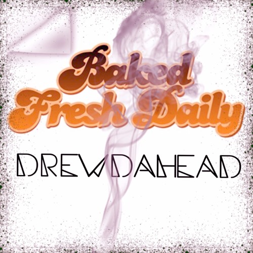 Baked Fresh Daily (Produced by Jay Fehrman)