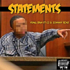 Yung Bam Feat. CJ & Johnny Rose-Statements