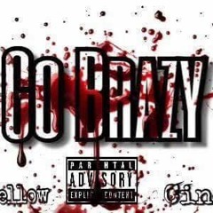 Lil Cinco  Lil Rellow - Go Brazy