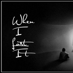 When I lost It
