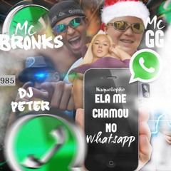 MC GG feat. MC Bronks - Ela Me Chamou No Whatsapp (DjPETER)Áudio Oficial