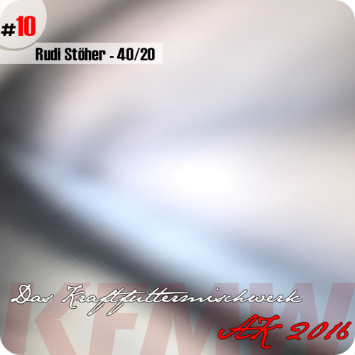 2016 #10: Rudi Stöher -  40/20