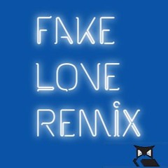 Fake Love Remix Ft Travis Garland