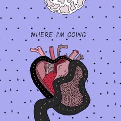 WHERE I'M GOING