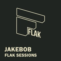 JAKEBOB on FLAK Sessions