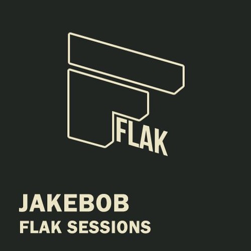 JAKEBOB on FLAK Sessions