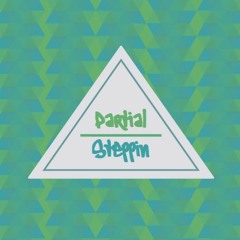 Partial - Steppin