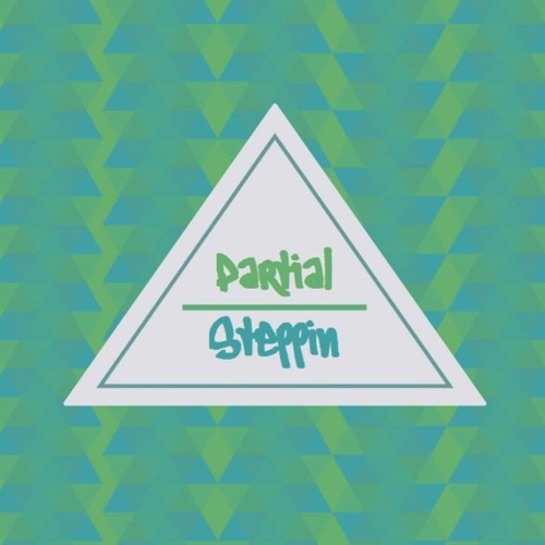 Partial - Steppin