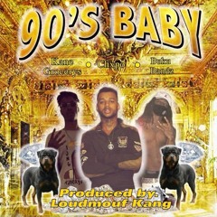 CHXPO - BUKU - KANE GROCERYS - 90'$ BABYS [PROD BY LOUDMOUFKANG]