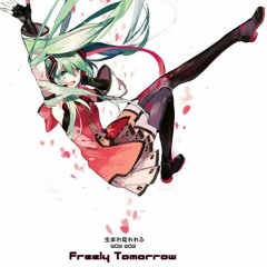 FREELY TOMORROW - Hatsune Miku 初音ミク