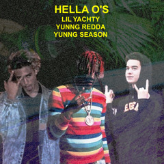 HELLA O'S (Ft. Lil Yachty, Yunng Redda, & Yunng Season) PROD. MEXIKODRO