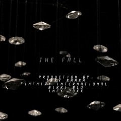 The Fall (Produced By: @Trey_Smash)