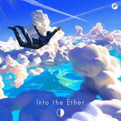 Into The Ether (Free Download)