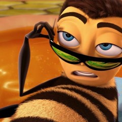 the bee movie but the beats are thicc