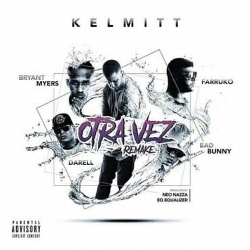 Otra vez remix kelmit , darel , bad bunny , Ft. Bryant Myers , Farruko