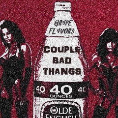 COUPLE BAD THANGS (ft. sammy mo)(prod. by PURRP BEATZ)